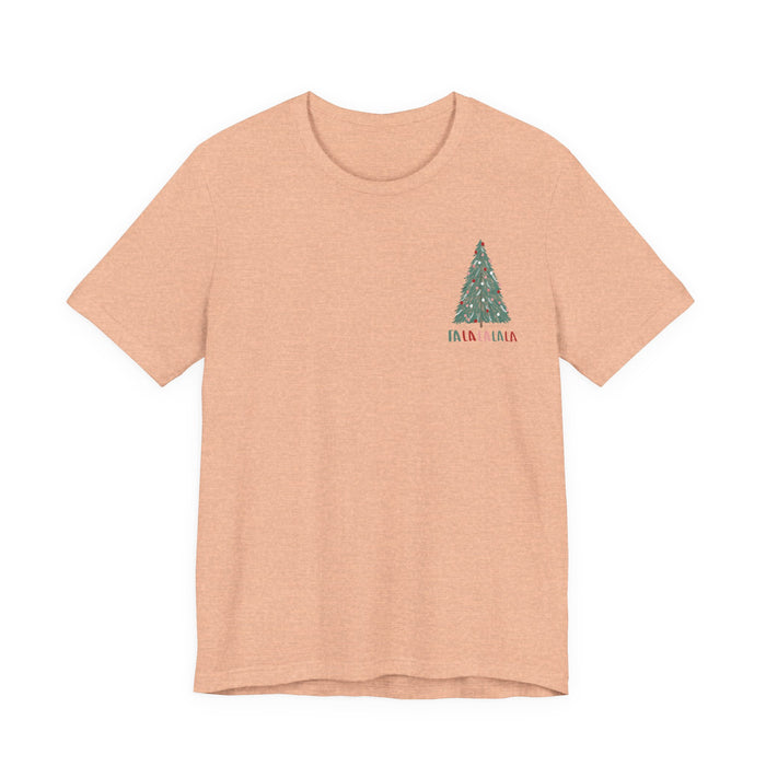 Fa La La La La T-Shirt