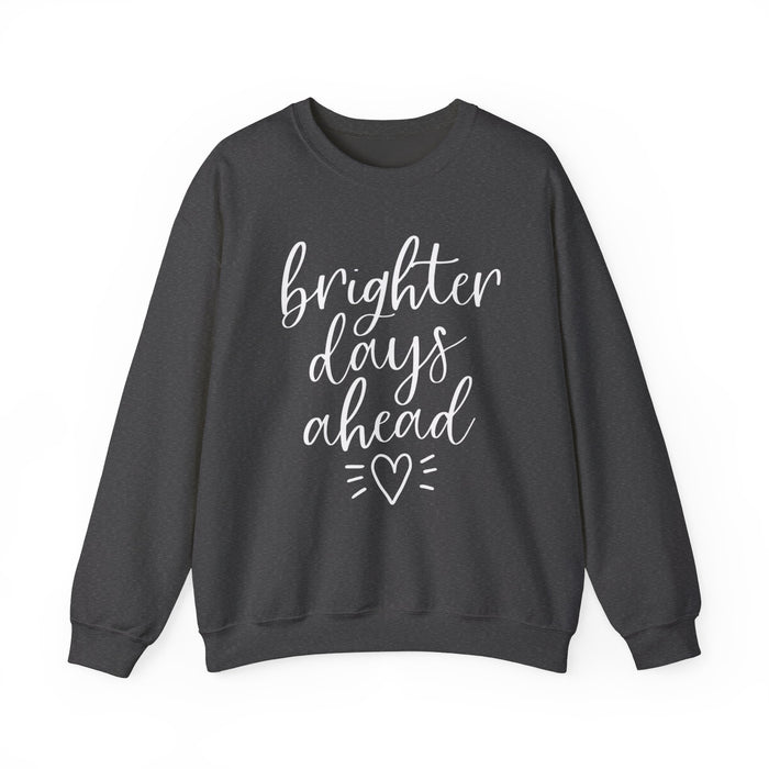 Brighter Days Ahead Sweatshirt