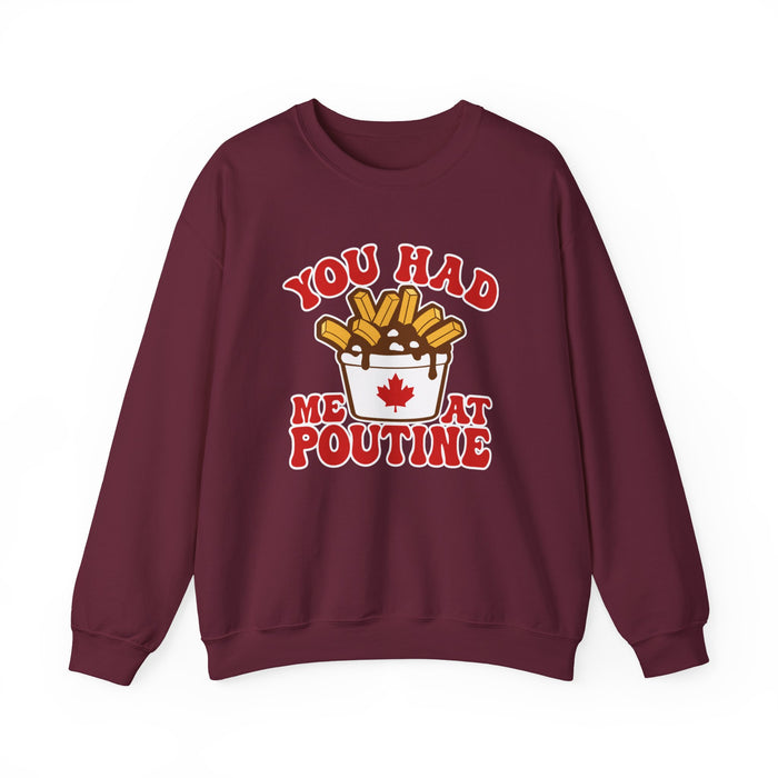 You Had Me At Poutine Sweatshirt