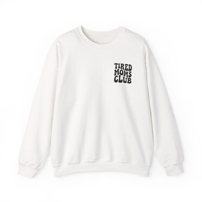 Tired Moms Club Sweatshirt
