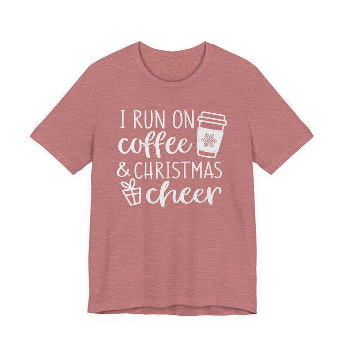 I Run On Coffee and Christmas Cheer T-Shirt