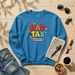 Dad Tax Payment Accepted In Snacks Sweatshirt — crewneck sweatshirt