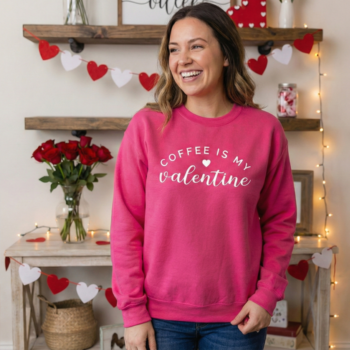 Coffee Is My Valentine Sweatshirt