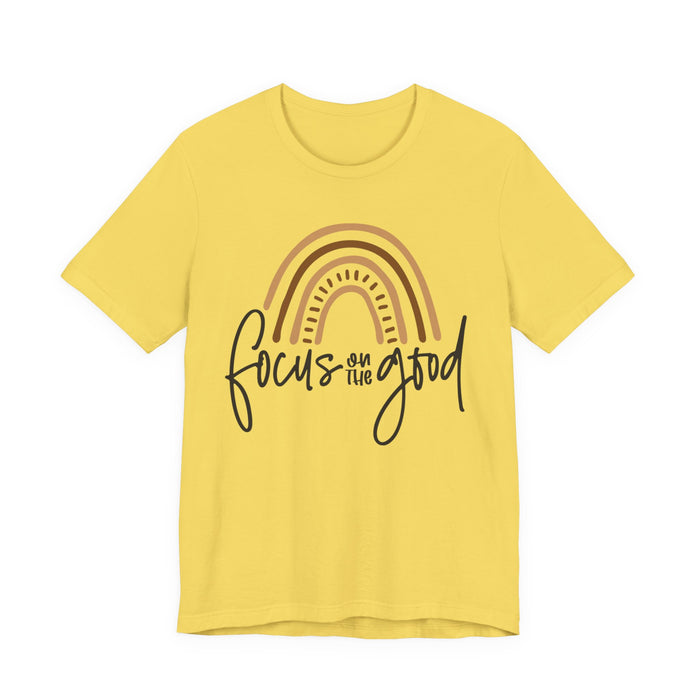 Focus On The Good T-Shirt