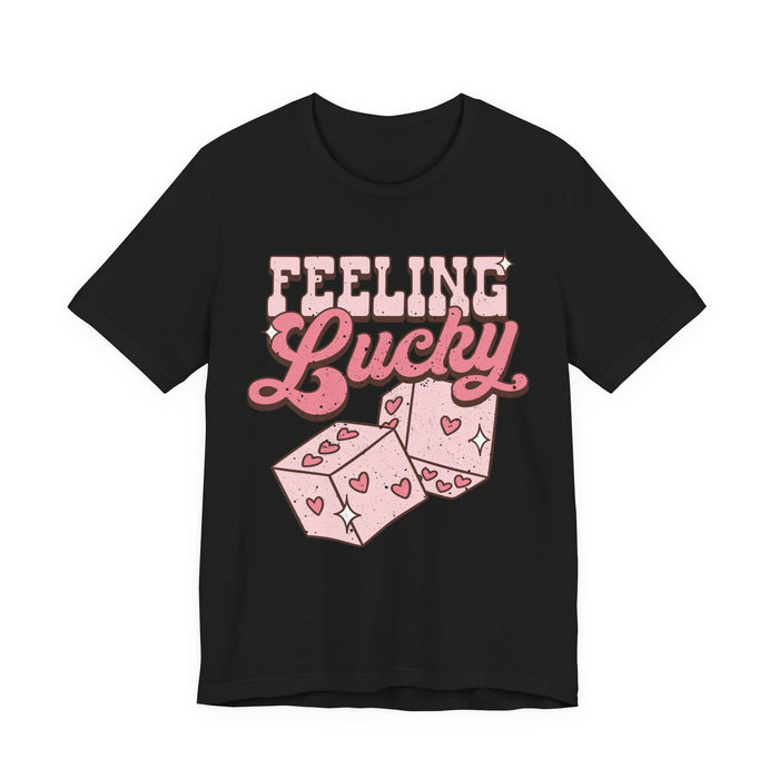 Feeling Lucky T-Shirt