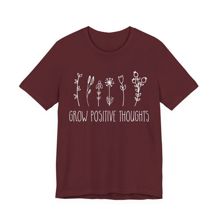 Grow Positive Thoughts T-Shirt