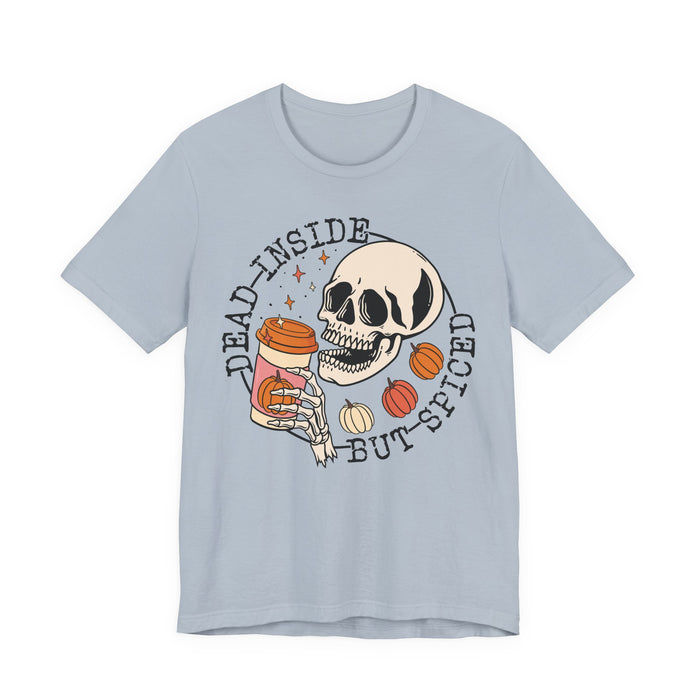 Dead Inside But Spiced T-Shirt