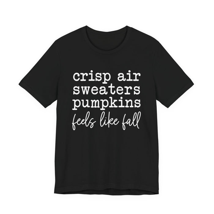 Feels Like Fall T-Shirt
