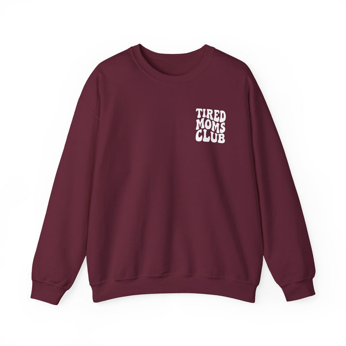 Tired Moms Club Sweatshirt
