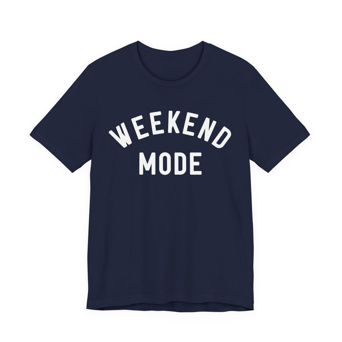 Weekend Mode T-Shirt