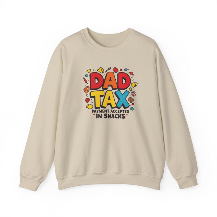 Dad Tax Payment Accepted In Snacks Sweatshirt — crewneck sweatshirt
