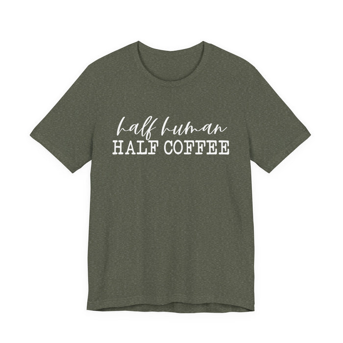 Half Human Half Coffee T-Shirt