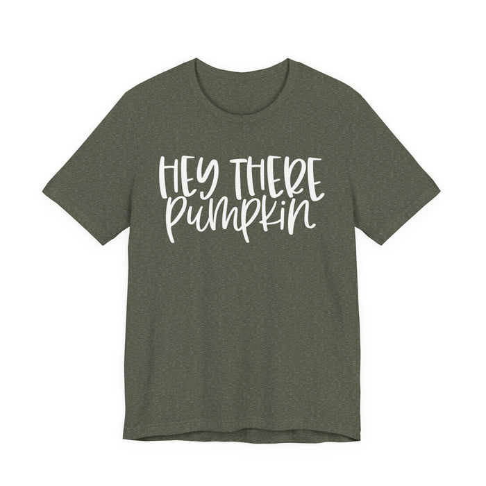 Hey There Pumpkin Fall T-Shirt