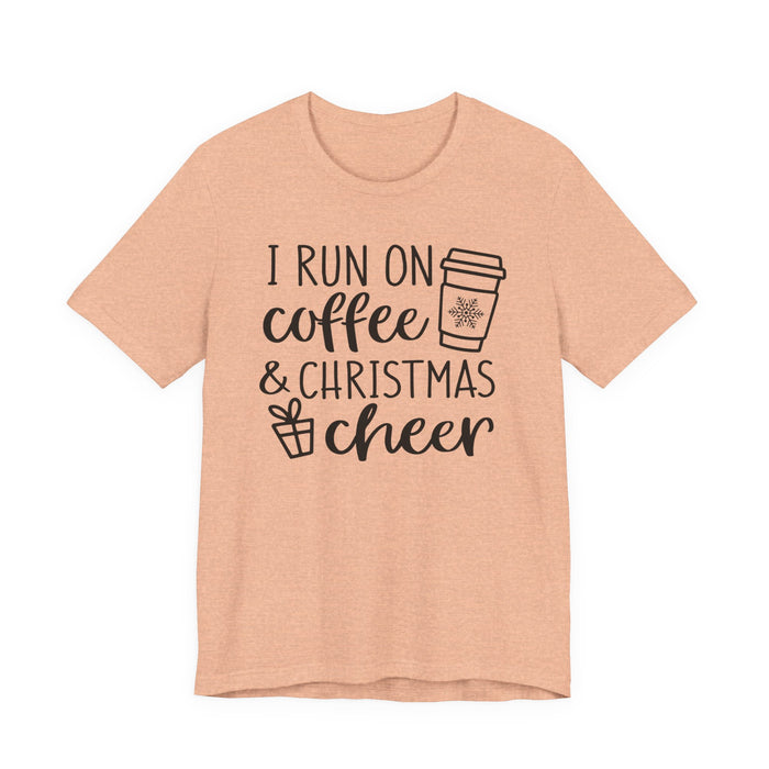 I Run On Coffee and Christmas Cheer T-Shirt