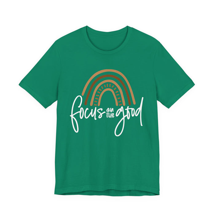 Focus On The Good T-Shirt