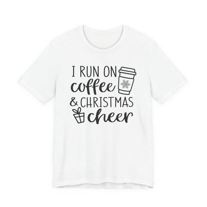 I Run On Coffee and Christmas Cheer T-Shirt