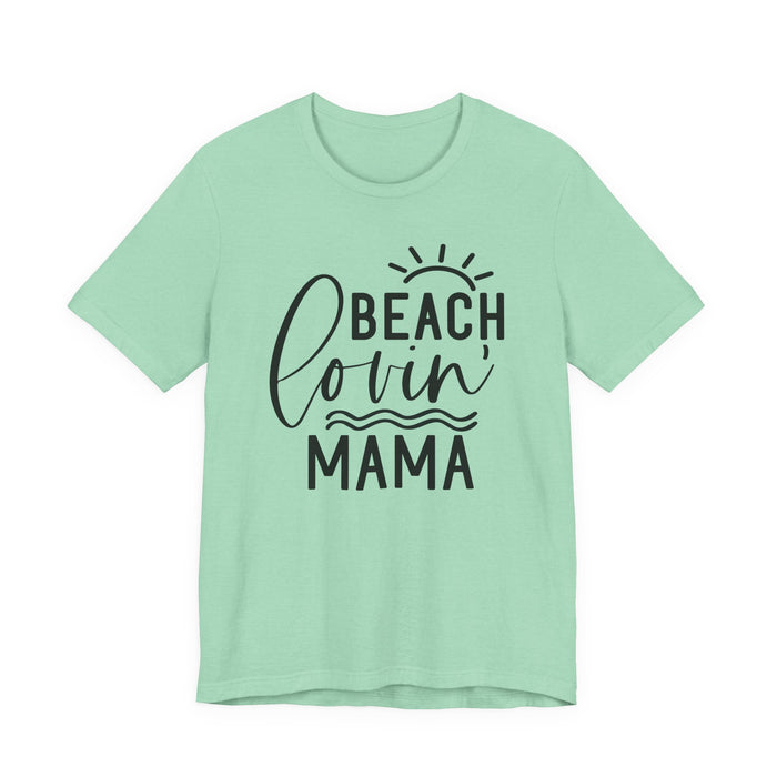 Beach Lovin' Mama T-Shirt
