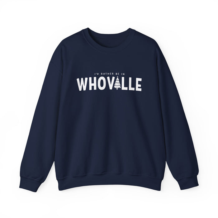 I'd Rather Be In Whoville Sweatshirt