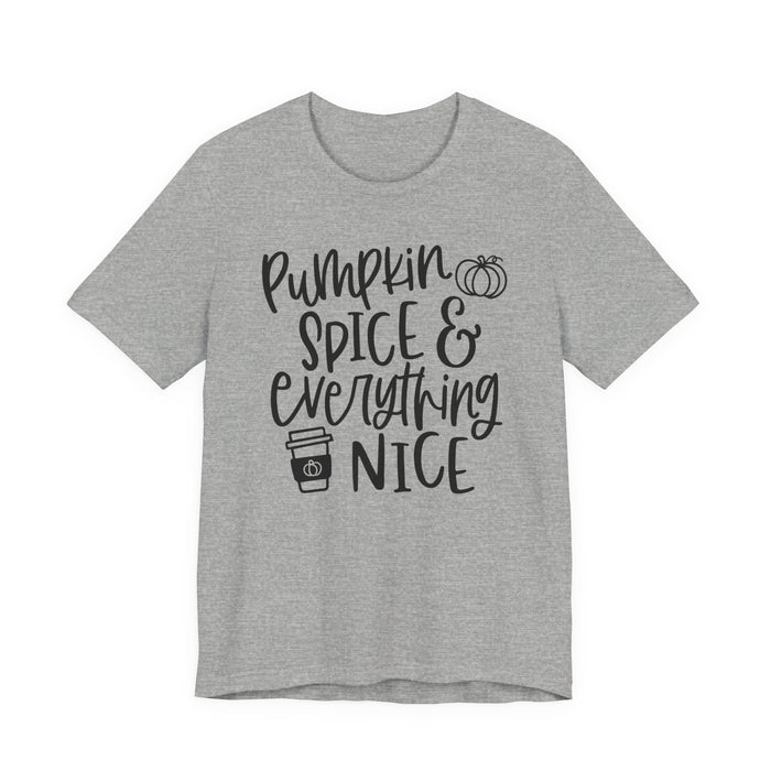 Pumpkin Spice and Everything Nice Fall T-Shirt