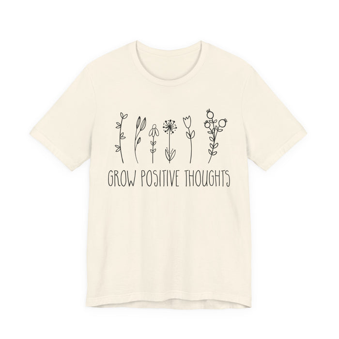 Grow Positive Thoughts T-Shirt