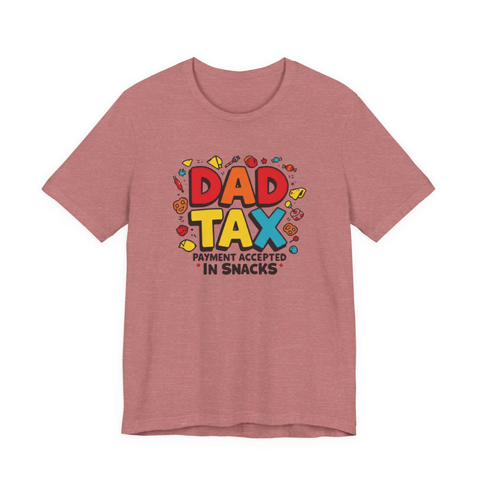 Dad Tax Payment Accepted In Snacks T-shirt — graphic t-shirt