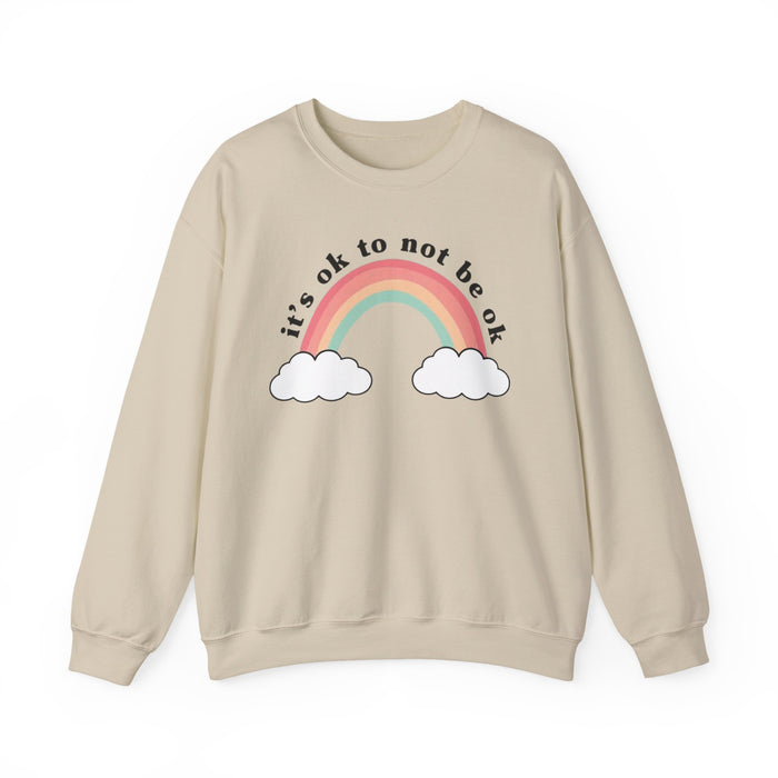 It's Ok To Not Be Ok Sweatshirt
