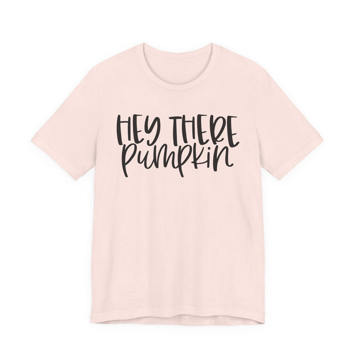 Hey There Pumpkin Fall T-Shirt