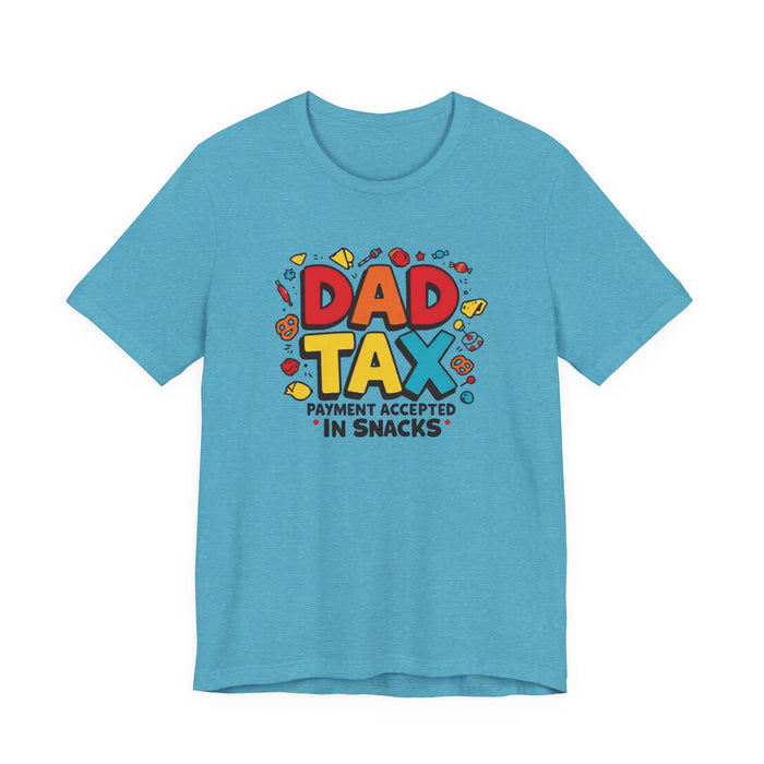 Dad Tax Payment Accepted In Snacks T-shirt — graphic t-shirt