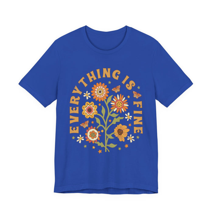 Everything is Fine Floral T-Shirt