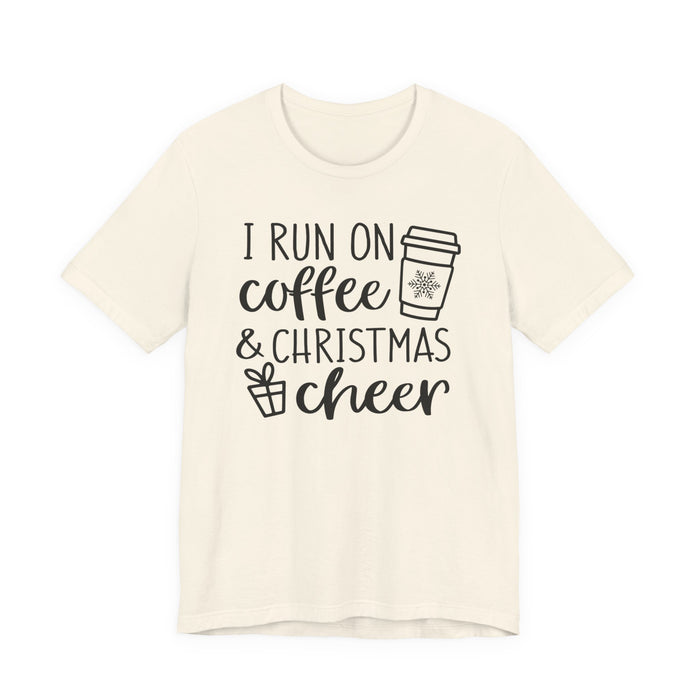 I Run On Coffee and Christmas Cheer T-Shirt
