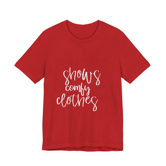 Murder Shows and Comfy Clothes T-Shirt