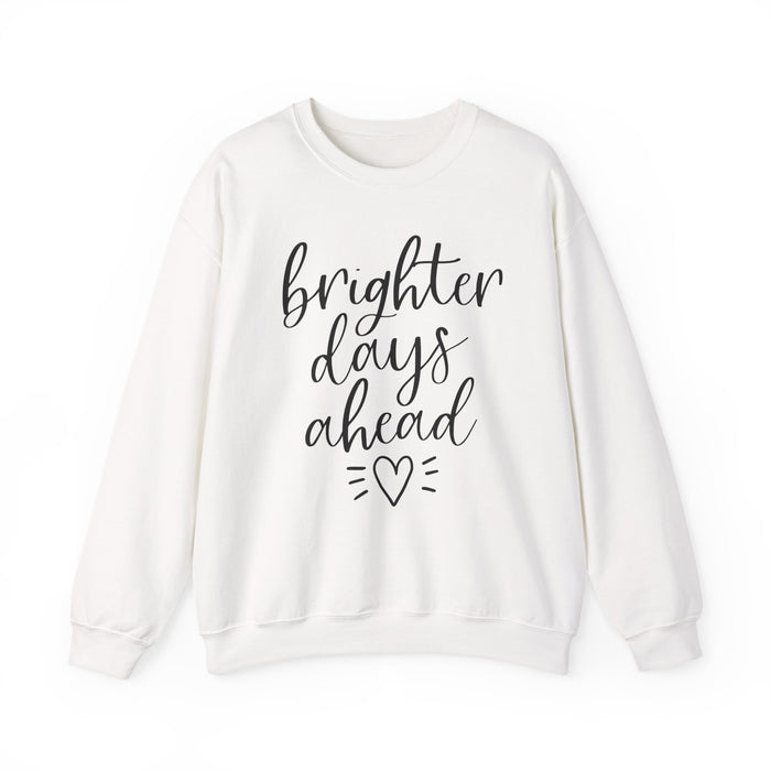 Brighter Days Ahead Sweatshirt