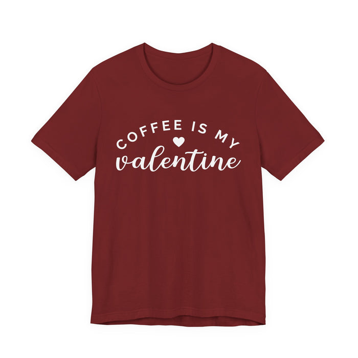 Coffee Is My Valentine T-Shirt