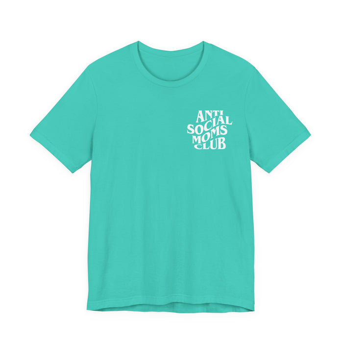 Anti Social Moms Club T-Shirt