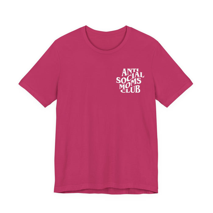 Anti Social Moms Club T-Shirt