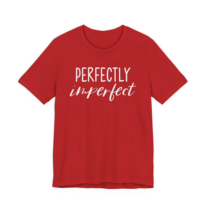 Perfectly Imperfect T-Shirt