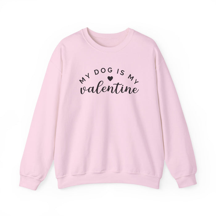 My Dog Is My Valentine Sweatshirt