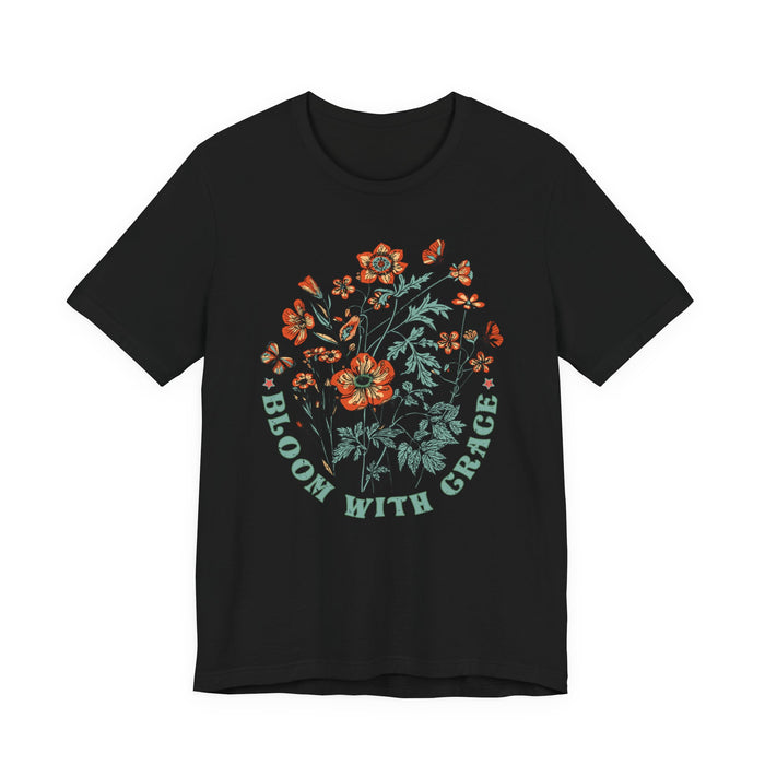 Bloom with Grace T-Shirt