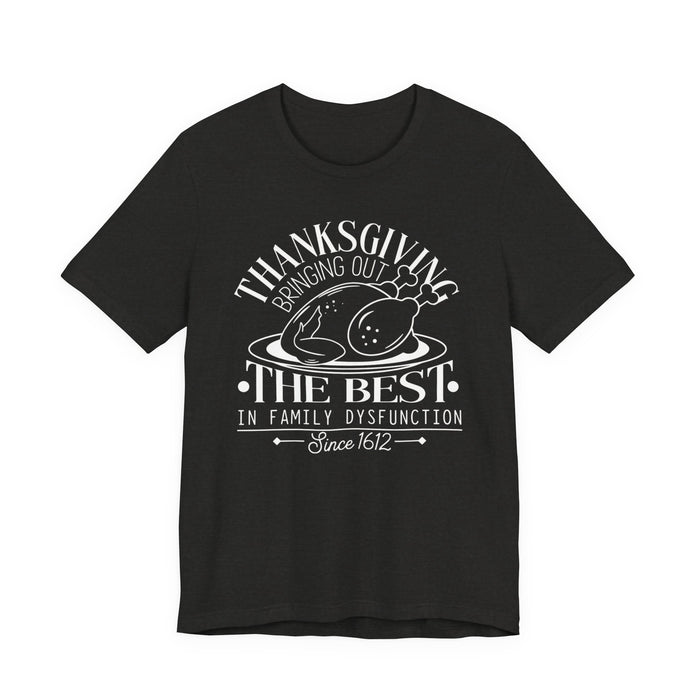 Thanksgiving Family Dysfunction T-Shirt