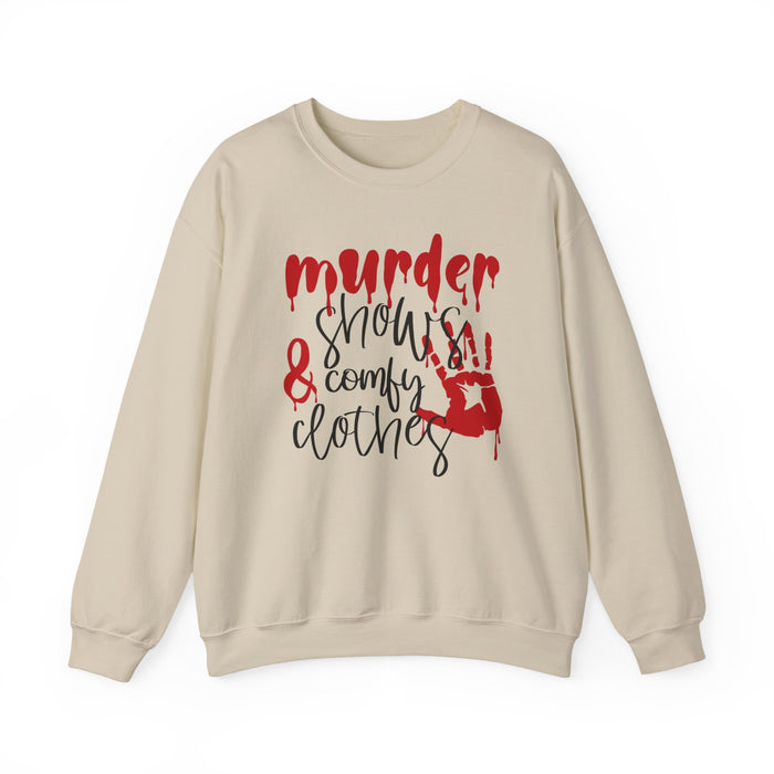 Murder Shows and Comfy Clothes Sweatshirt