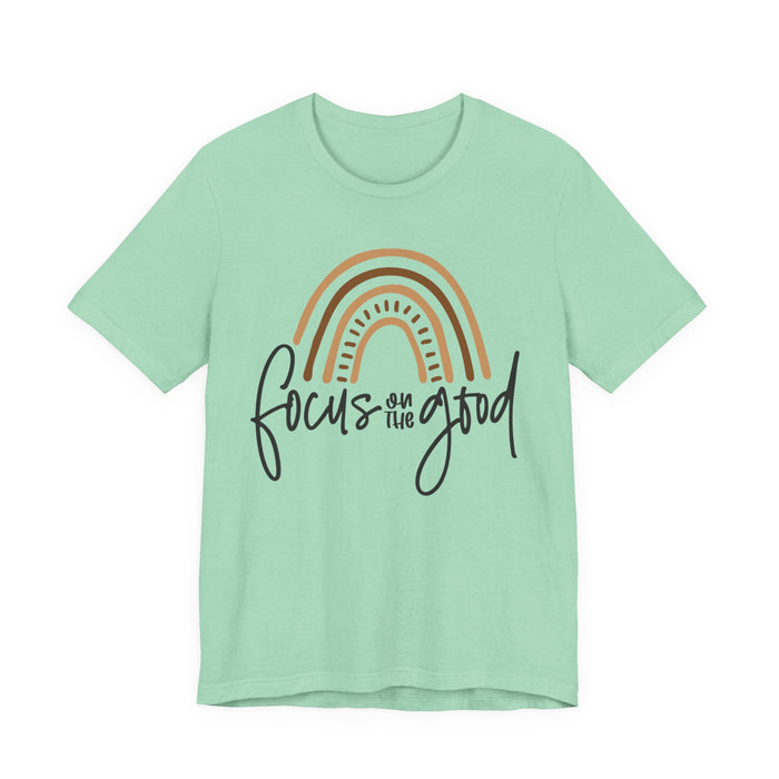 Focus On The Good T-Shirt