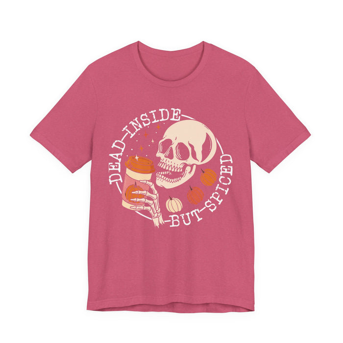 Dead Inside But Spiced T-Shirt
