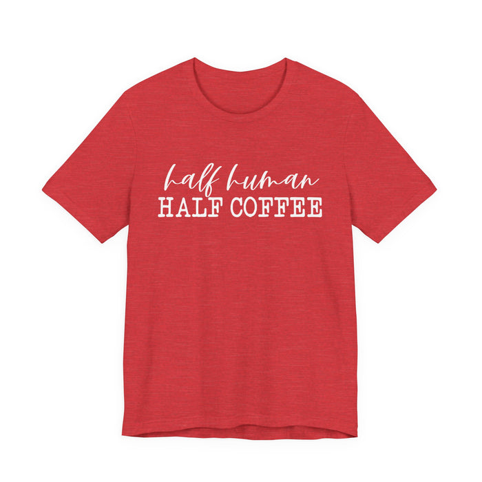 Half Human Half Coffee T-Shirt