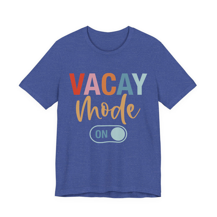 Vacay Mode On T-Shirt