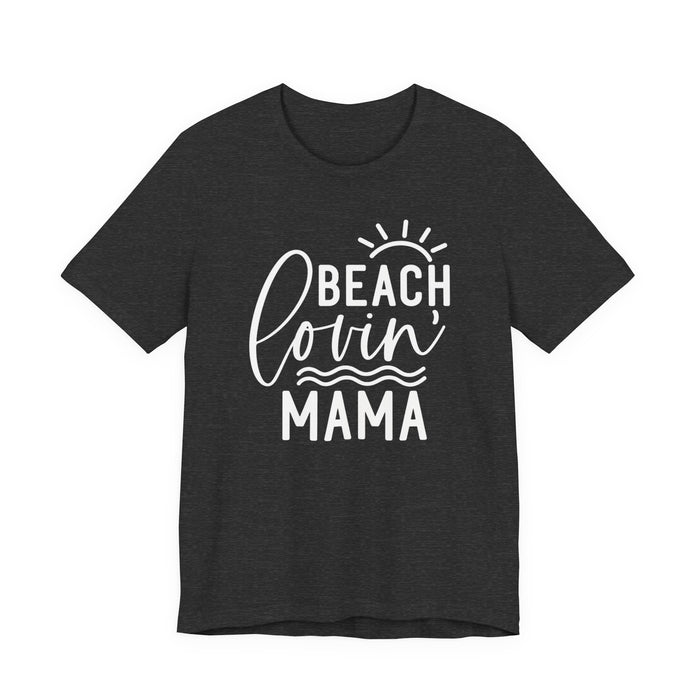 Beach Lovin' Mama T-Shirt
