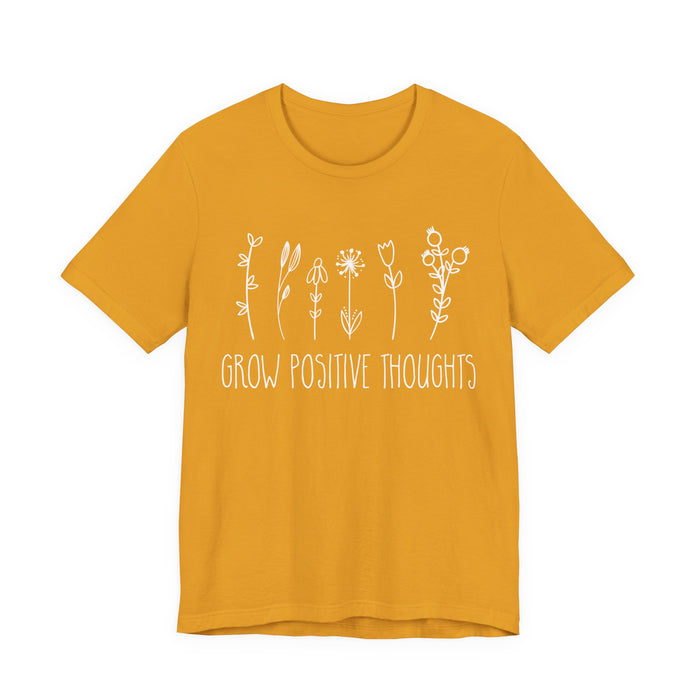 Grow Positive Thoughts T-Shirt