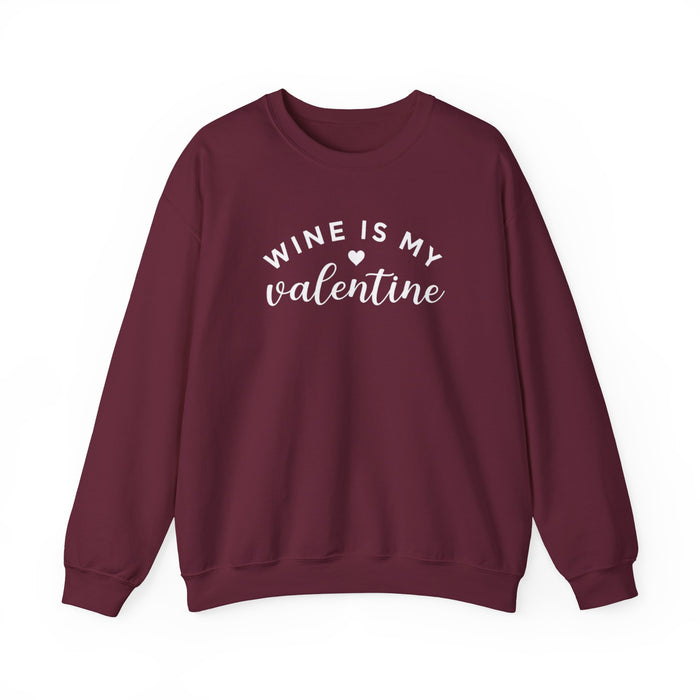Wine Is My Valentine Sweatshirt
