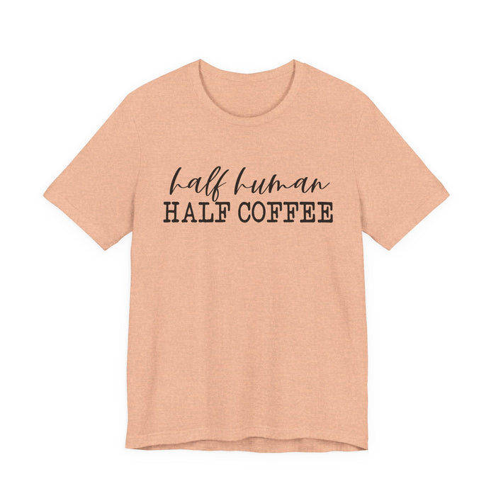 Half Human Half Coffee T-Shirt