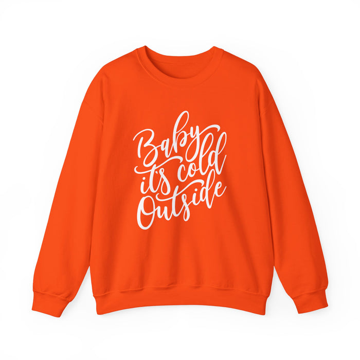 Baby It's Cold Outside Sweatshirt