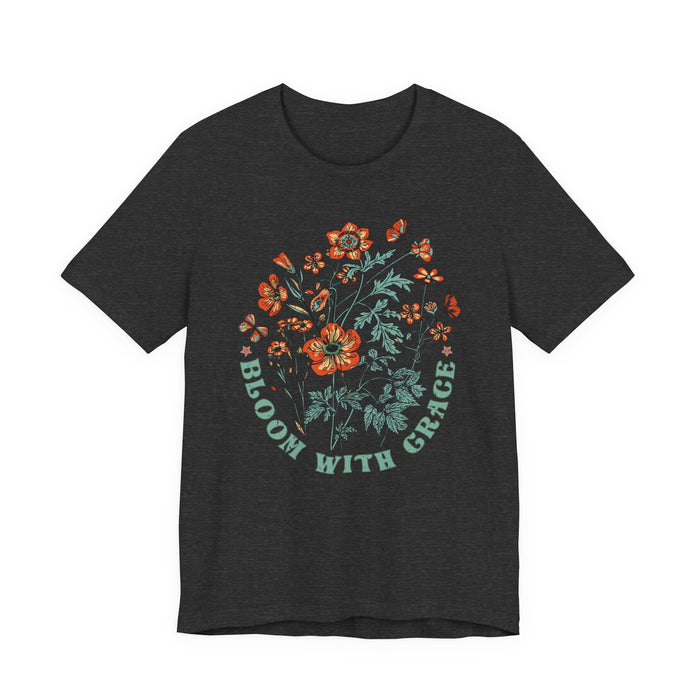 Bloom with Grace T-Shirt